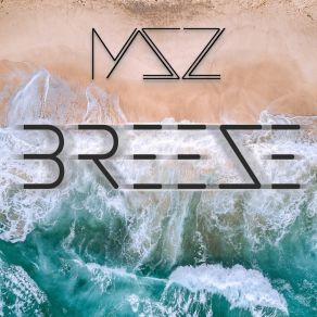 Download track Breeze (Extended Mix) Mazzl