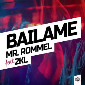 Download track Bailame [Radio Edit] Mr Rommel2kl