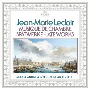 Download track Leclair I: Sonata For Two Violins In G Minor, Op. 12 No. 5 - II. Aria Gratioso: Andante - Un Poco Piu Allegro - Piu Andante Musica Antiqua Koln, Reinhard Goebel