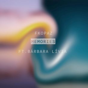 Download track Memories (Radio Edit) Bárbara Lívia