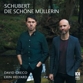 Download track Die Schone Mullerin, Op. 25, D. 795: 18. Trockne Blumen Erin Helyard, David Greco