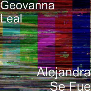 Download track Alejandra Se Fue Geovanna Leal