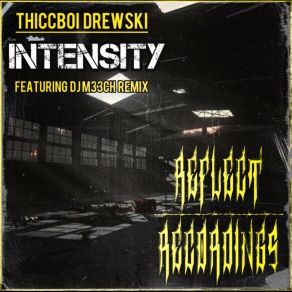 Download track Intensity (DJ M33CH Remix) Thiccboi DrewskiDJ M33CH