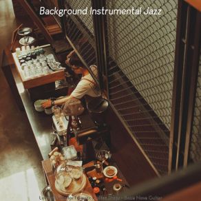 Download track High Class Coffeehouses Background Instrumental Jazz