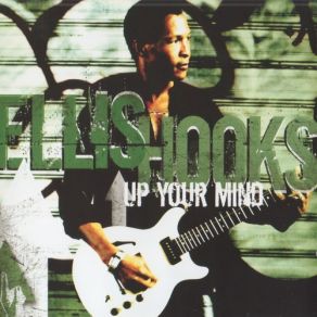 Download track Up Your Mind Ellis Hooks