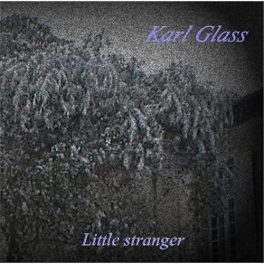 Download track Worse Things Karl Glass