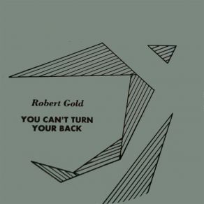 Download track You Can't Turn Your Back (Vocal) Robert Gold