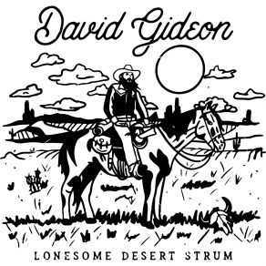 Download track Lonesome Desert Strum David Gideon