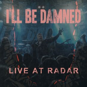 Download track All Be Damned (Live) I'll Be Damned