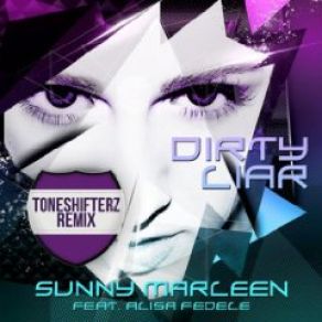 Download track Dirty Liar (Toneshifterz Remix) Sunny Marleen, Alisa FedeleToneshifterz