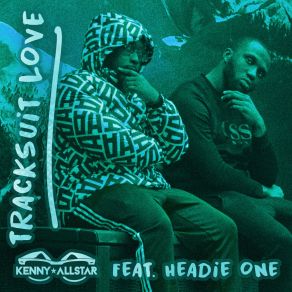 Download track Tracksuit Love Headie OneKenny Allstar