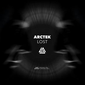 Download track Lost (Original Mix) Arctek (UK)