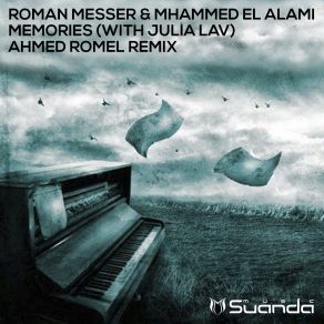 Download track Memories (Ahmed Romel Remix) Roman Messer, Julia Lav, Mhammed El Alami