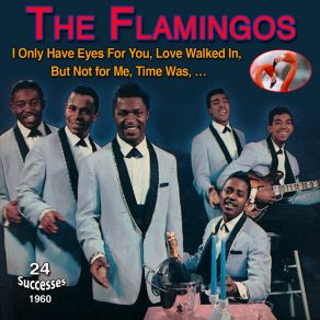 Download track My Foolish Heart The Flamingos