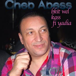 Download track 3ayrouha Cheb Abess