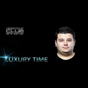 Download track Luxury Time Episode # 120 (23-08-2014) DJ Ice