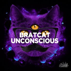 Download track Unconscious (JLeo Remix) Bratcat