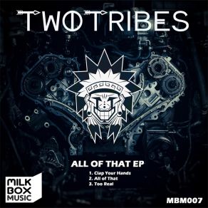 Download track All Of That TWO TRIBES