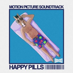 Download track Happy Pills Motion Picture Soundtrack