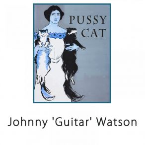 Download track You Can't Take It With You Johnny Guitar Watson