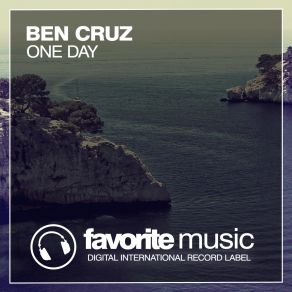 Download track One Day (Original Mix) Ben Cruz