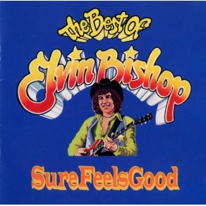 Download track Fooled Around And Fell In Love Elvin Bishop