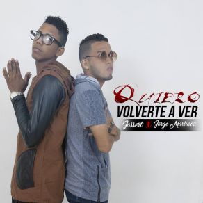 Download track Quiero Volverte A Ver (Jorge Martinez) JassertJorge Martinez