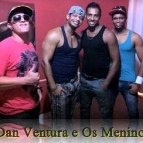 Download track Nao Chore Dan Ventura E Os Meninos