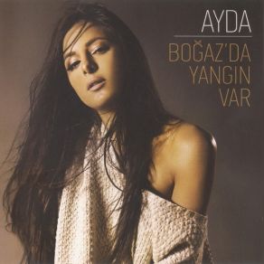 Download track Boğaz Da Yangın Var Ayda