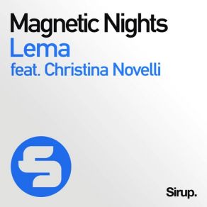 Download track Magnetic Nights (Hard Radio Edit) Christina Novelli, Lema