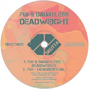 Download track Fuj - Meanderthal Dauntless, Fuj