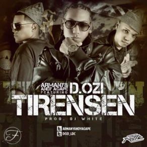 Download track Tirense D. OZi, Armany, Andy Agape