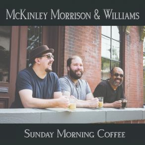 Download track Sunday Morning Coffee Williams, McKinley Morrison