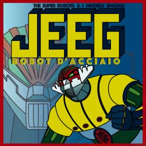 Download track Jeeg Robot D'Acciaio (Dub Mix) I Modelli Spaziali