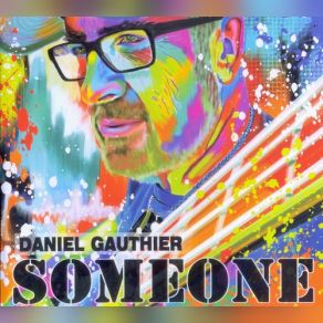 Download track Someone Daniel Gauthier