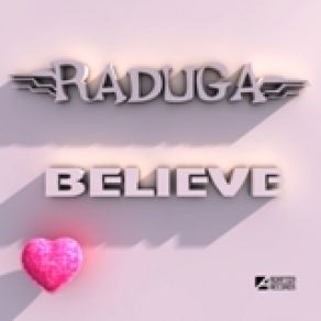 Download track Believe (Extended Mix) Raduga