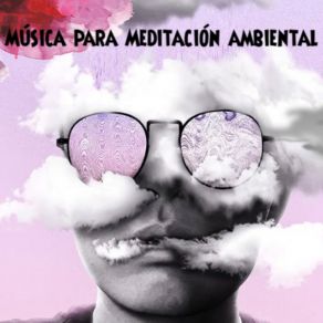 Download track Música Para Elevar La Conciencia Y EMOCIONARSE Relajación