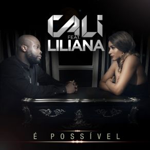 Download track É Possível (Liliana) CaliLiliana