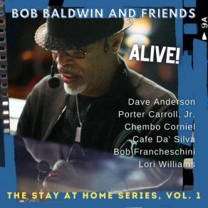 Download track I Wanna Be Where You Are (Live) Bob Baldwin