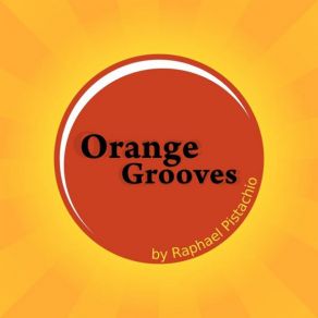 Download track An Orange Groove Raphael Pistachio