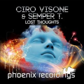 Download track Lost Thoughts (Extended Mix) Ciro Visone, Semper T