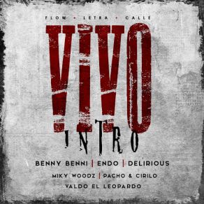 Download track Vivo (Endo, Delirious, Pacho Y Cirilo, Miky Woodz & Valdo El Leopardo) Benny Benni