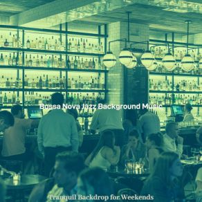 Download track Sophisticated Ambience For Restaurants Bossa Nova Jazz Background Music