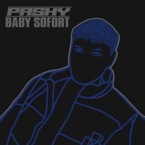 Download track Baby Sofort Pashy