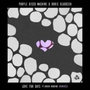 Download track Love For Days (Motez Remix) Boris Dlugosch, Karen Harding, Purple Disco Machine