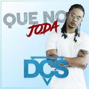 Download track Que No Joda DCS