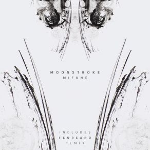 Download track Mifune (Floreano Remix) Moonstroke