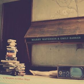 Download track Drinks Two And Three Marry Waterson, Emily Barker