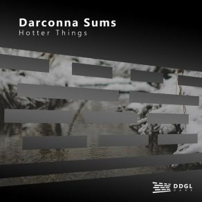 Download track Hotter Things (Original Mix) Darconna Sums