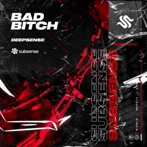 Download track Bad Bitch (Extended Mix) Deepsense